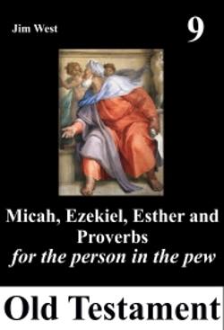 Micah Ezekiel Esther Proverbs